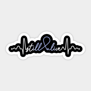 Still Alive- Stomach Cancer Gifts Stomach Cancer Awareness Sticker